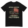 Unisex Gun American Flag Defend America Defund Politicians On Back Tshirt