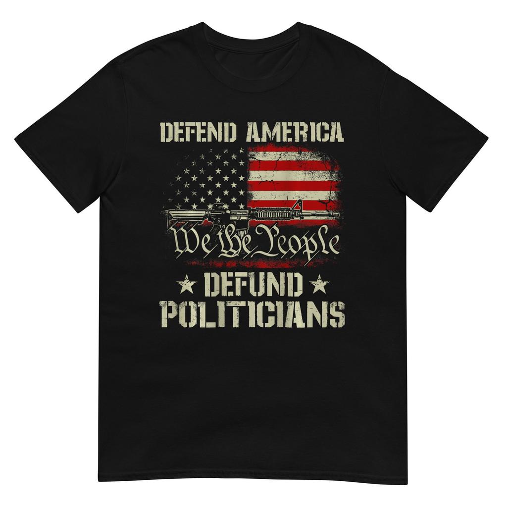 Unisex Gun American Flag Defend America Defund Politicians On Back Tshirt