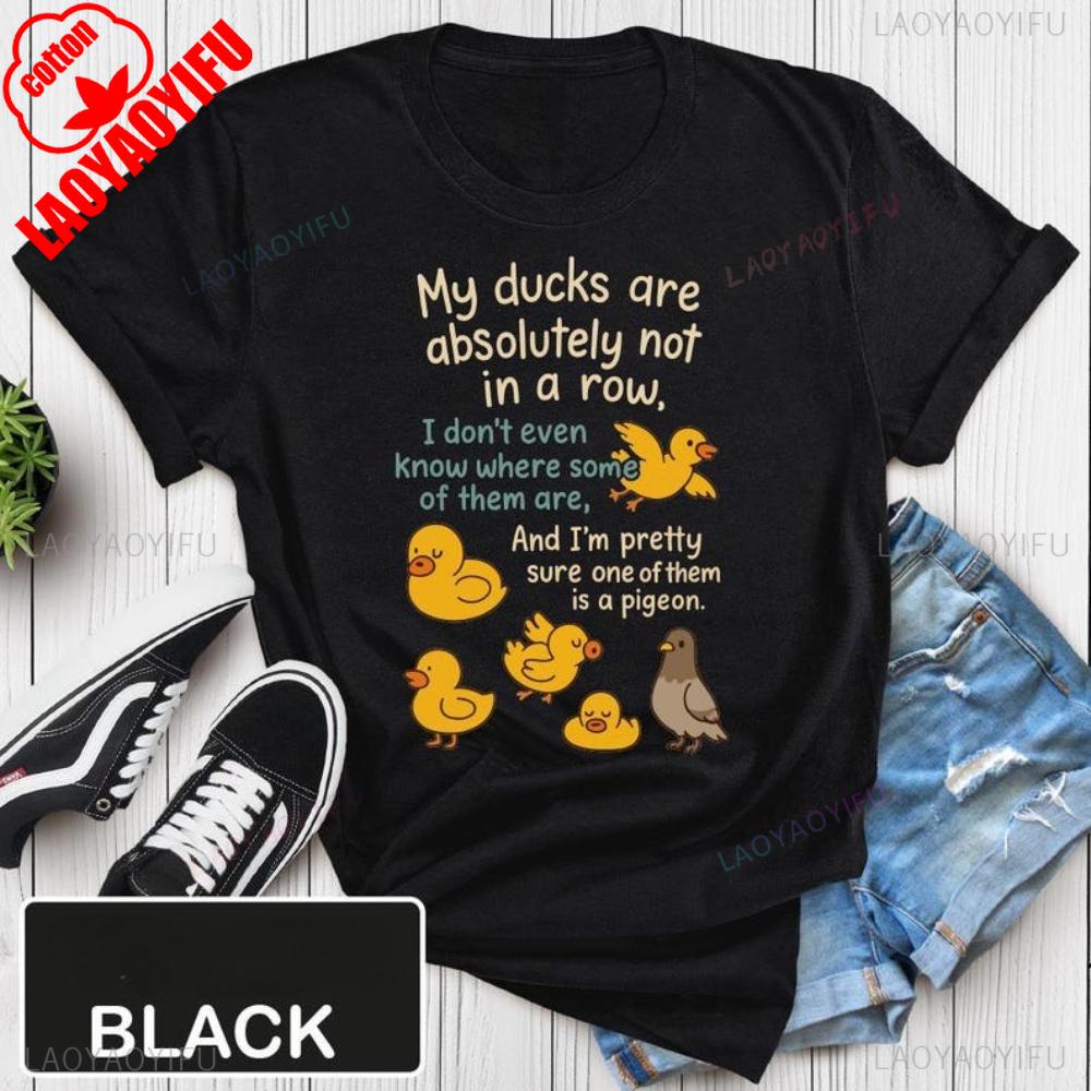 La mia maglietta "Le mie anatre non sono in fila" Citazione Divertente Maglietta Unisex Grafica Umoristica Maglietta Regalo Sarcastico Unisex Unisex Top per la Vita Quotidiana