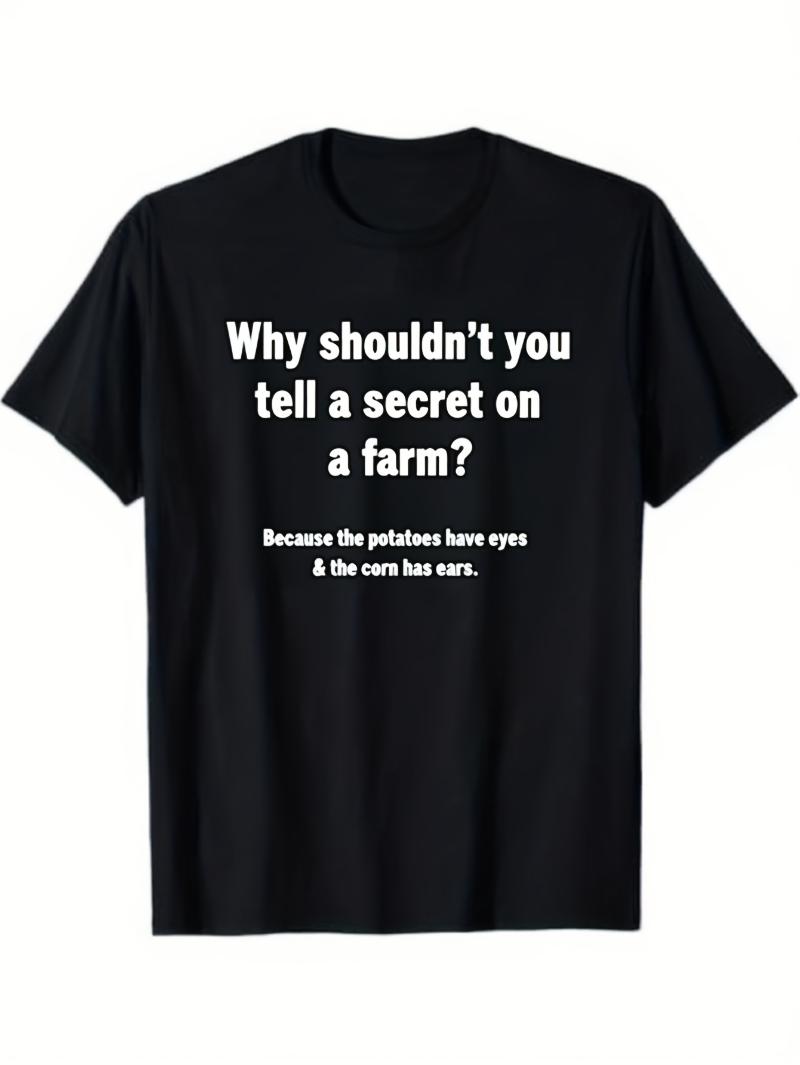 

Unisexs and Womens black patterned Tshirts with humorous quotes Why keep secrets on the farm Comfortable daily wear S