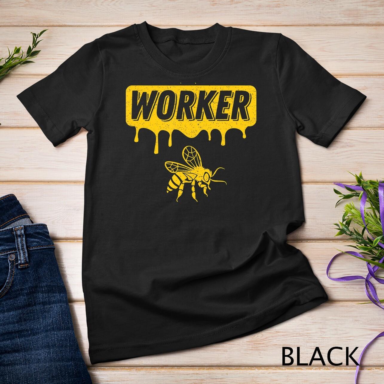 Worker Bee Beekeeper Save The Bees T-Shirt Mens Womens Tees Top Unisex T-Shirt Mens Womens Tees Top XL