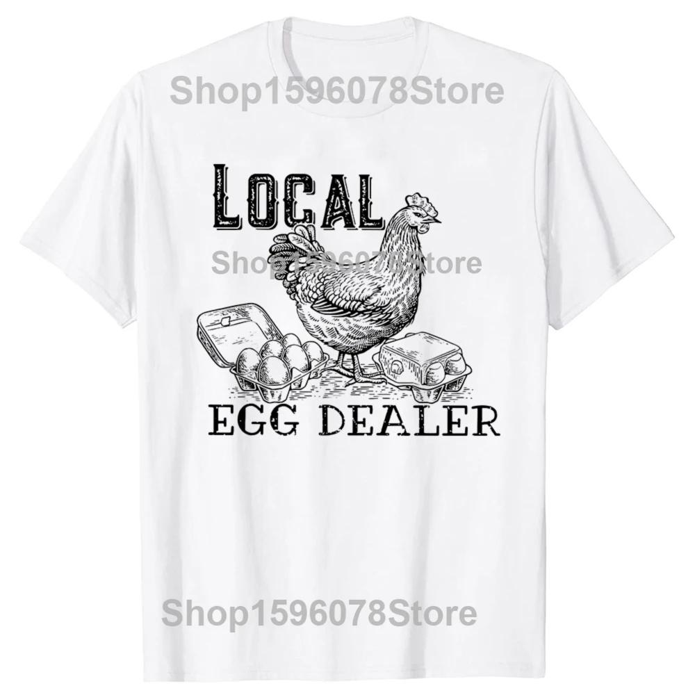 Funny Local Egg Dealers Chicken TShirt Chicken Lover Gift Graphic Tee Top Cool Farmer Apparel Novelty Gift Short Sleeve