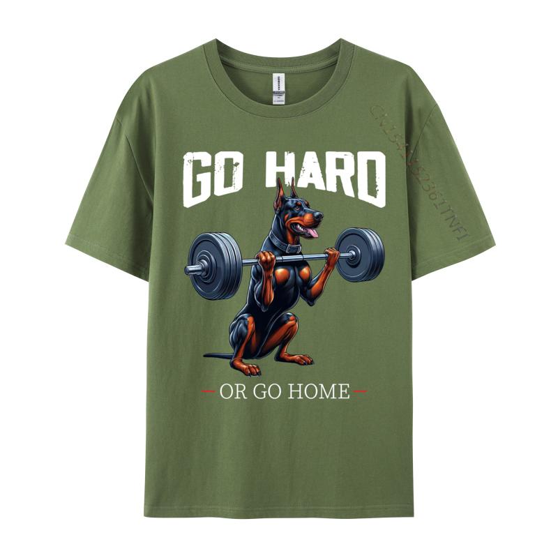 Go Hard Or Go Home Doberunisexn Dog Weightlifting Fitness Gym Casual Unisex Tshirt Wholesale Unique Cotton Unisex Tops Tees