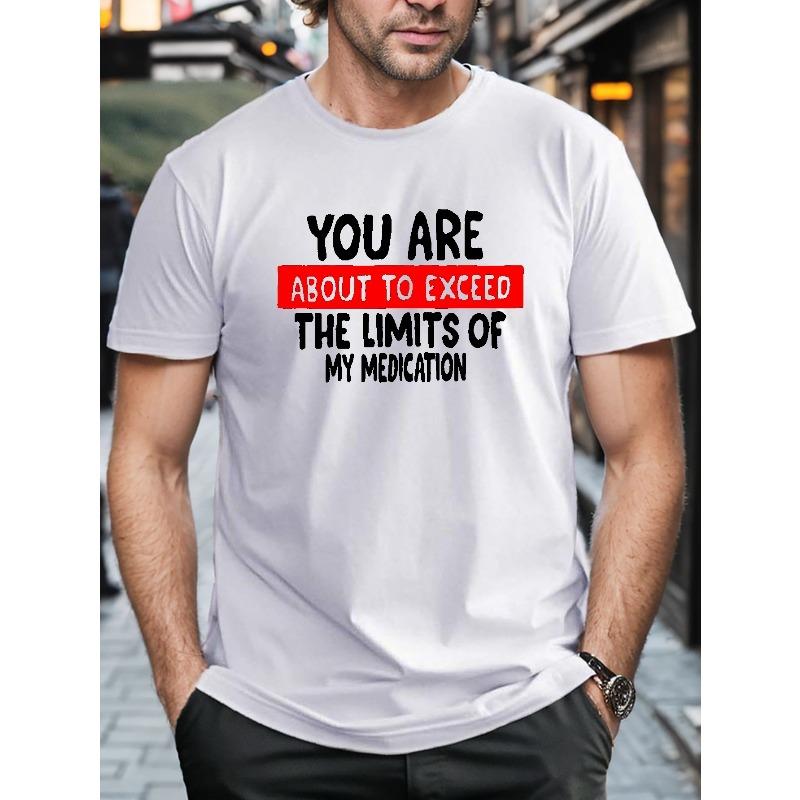 

European sizes ,YOU RE ABOUT TO EXCEED Print T-shirt Comfy Breathable Short Sleeve Tops For Men Summer Outdoor Gift, Men s Clothing 4XL білий