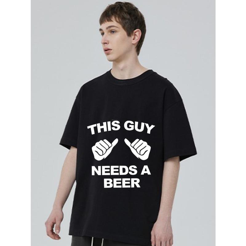 Black T Shirt This Guy Needs A Beer Graphic Print Casual Wear for Men Party Fun Statement Tee