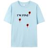 I'm Fine I Was Shot Funny Men's T-Shirt Clothing Humor Women Graphic Tee Shirts Novelty Gift