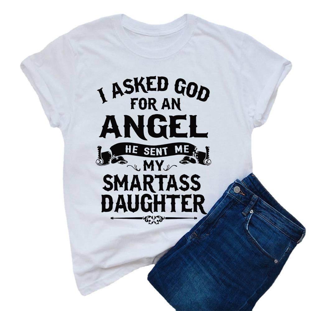 My Daughter Is Angel Print Women T Shirt Short Sleeve O Neck Loose Women Tshirt Ladies Tee Shirt Tops Clothes Camisetas Mujer