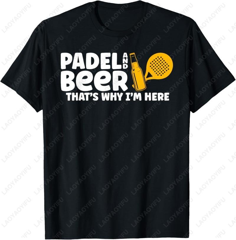 Funny Tennis Saying Padel and Beer Unisex Adult Cotton TShirt Creative Trend Sport Casual Style Simple Nostalgia Classics Tops