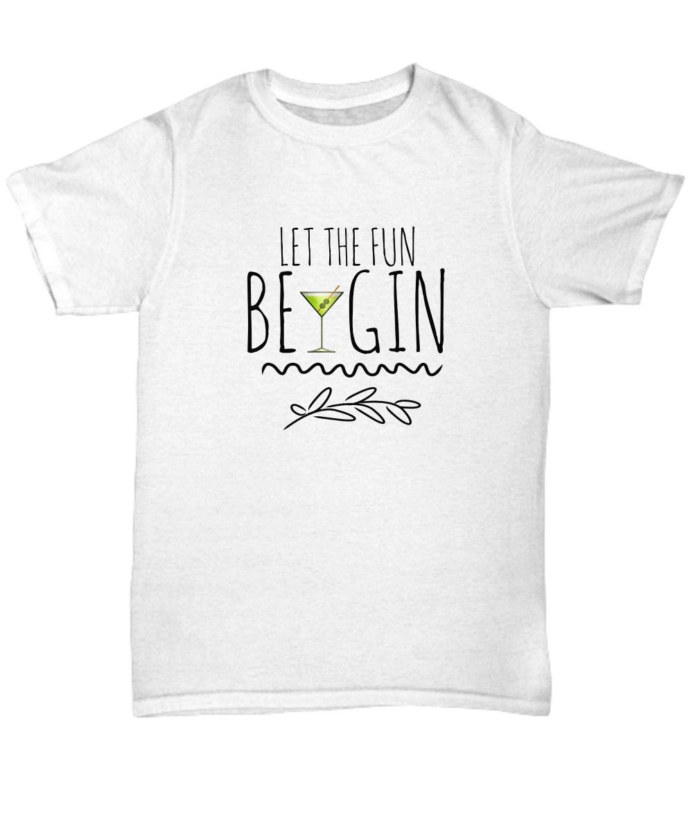 Let The Fun Be Gin Shirt For Men Women, Cool Funny Adult Alcohol Tshirts - Unise 4XL
