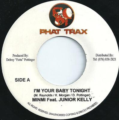 7inch Record MINMI, JUNIOR KELLY / MELLO MAN - I'm Your Baby Tonight / African Gir NONE Phat Trax 2006 Jamaica Reggae, Ska & Dub Used