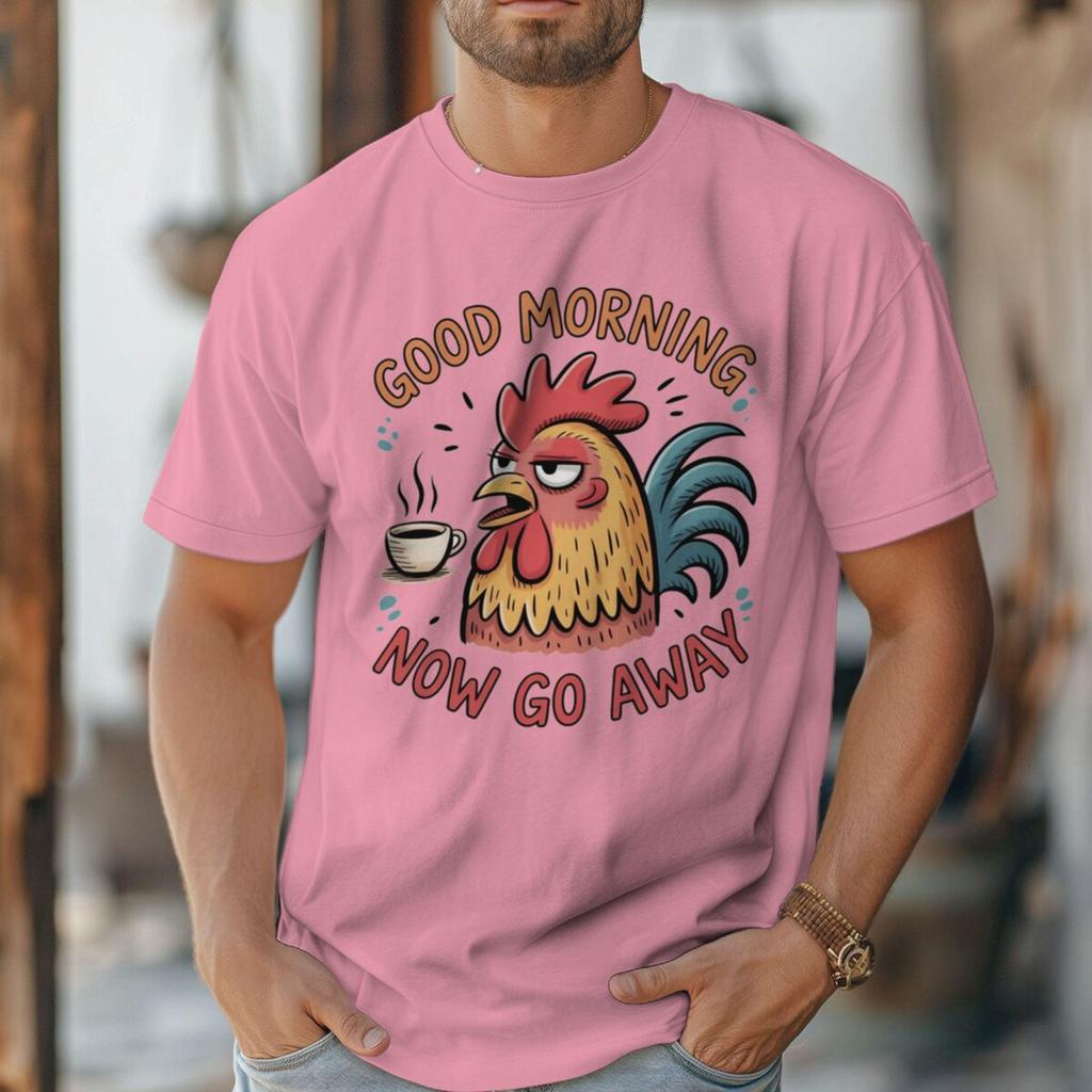 Sarcastic Quotes Rooster Print T Shirt Unisex Unisex Good Morning Now Go Away Coffee Lover Humor Male Streetwear Tshirt