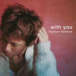 CD TOSHINORI YONEKURA  with you  WPCV10210  Japan Japanese PopRock Used