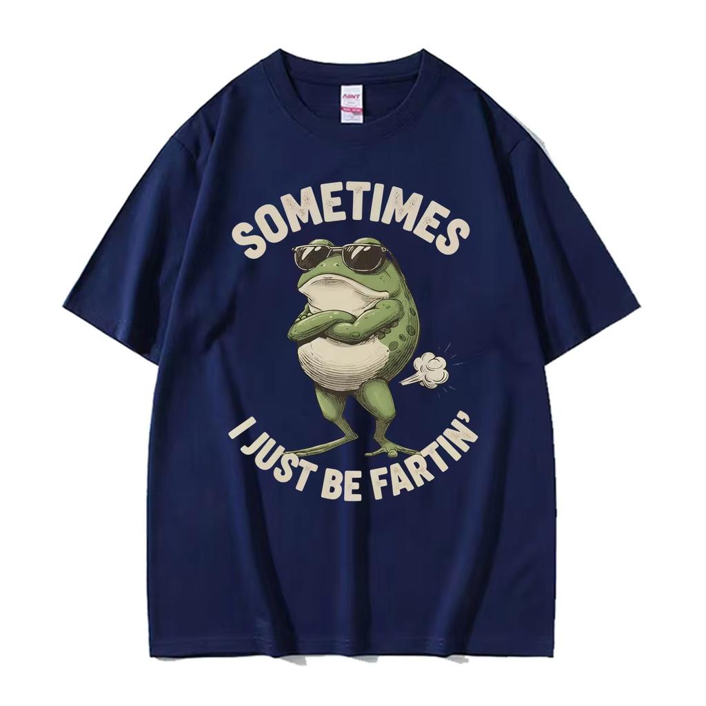 Sometimes I Just Be Farting Funny Frog Meme T-shirt Men's Women Summer Tops 100% Cotton T Shirts Fashion Harajuku Gothic T Shirt