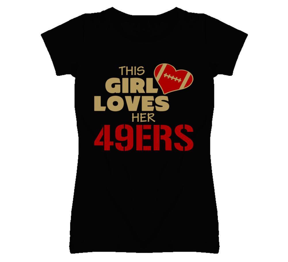 This Girl Loves Her 49ers Football T Shirt San Francisco 49ers Team Colors S