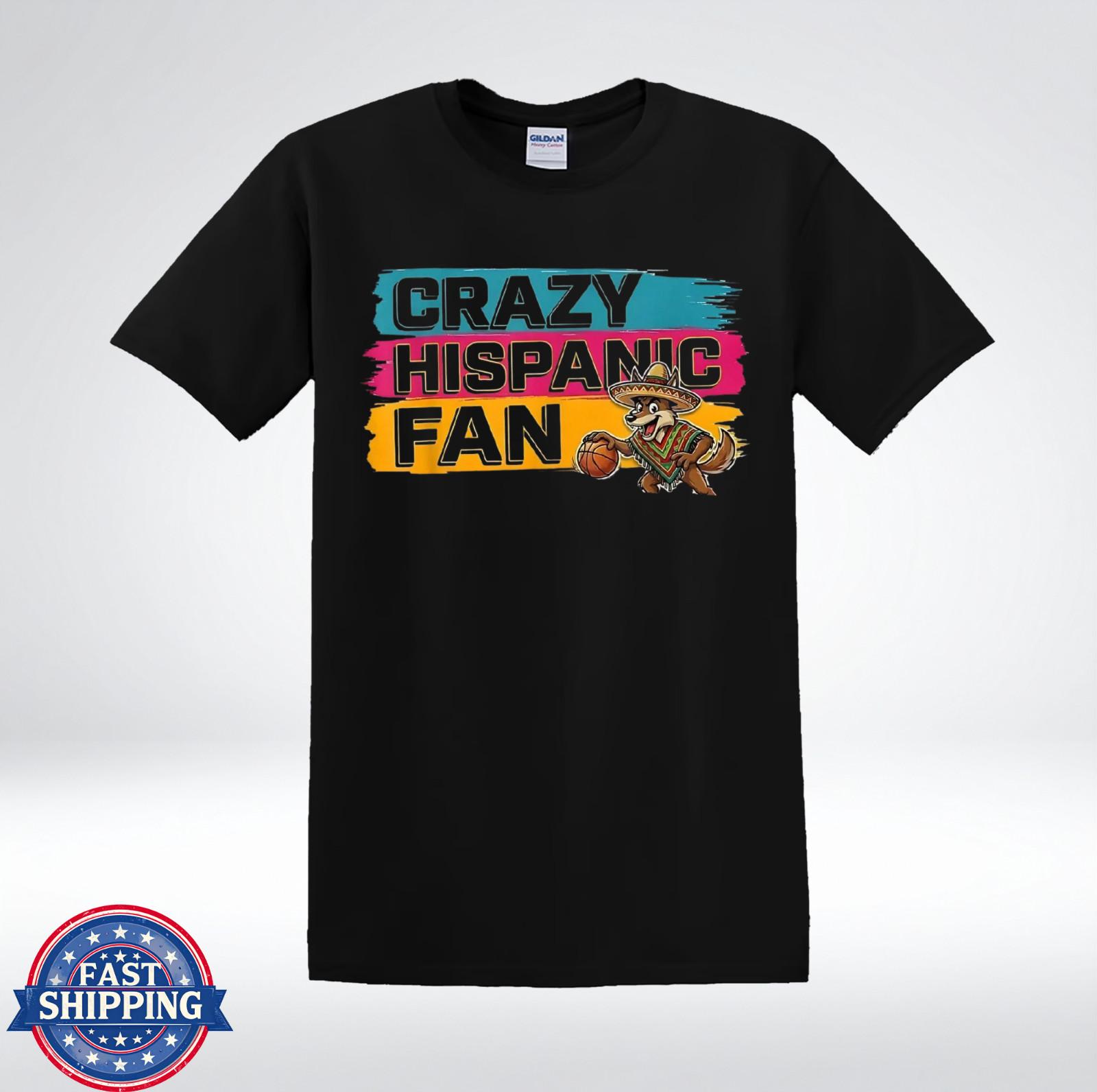 Crazy Hispanic Fan Shirt Funny Basketball Fiesta Party Graphic T-Shirt S