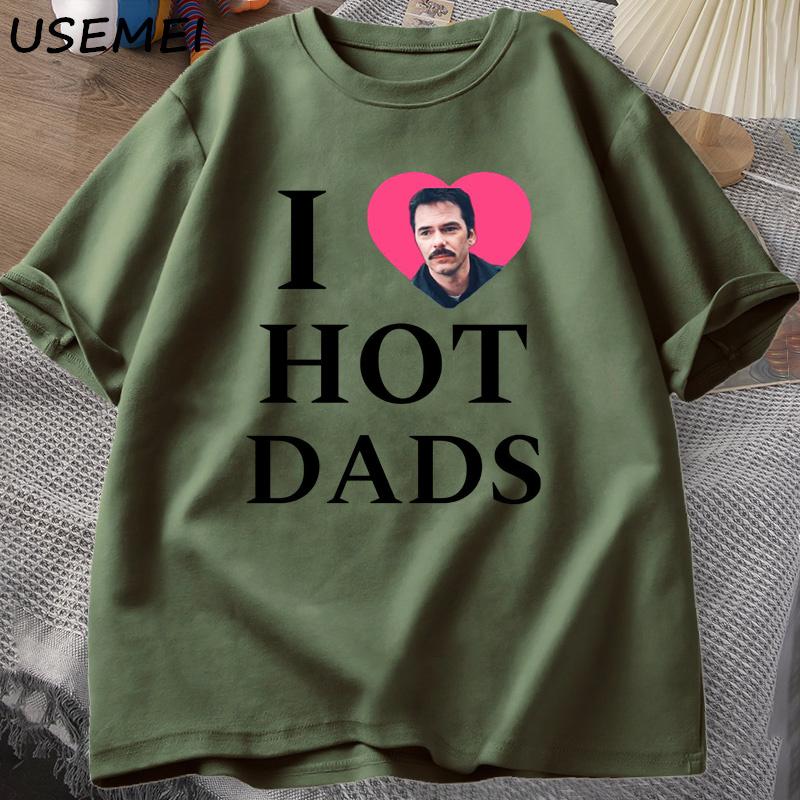 I Love Hot Dads Tshirt The Twilight Saga Charlie Swan Billy Graphic T Shirts Unisex Women T Shirt Streetwear Comfortable Clothes