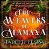 The Weavers of Alamaxa by Hadeer Elsbai Paperback Book 9780356520506