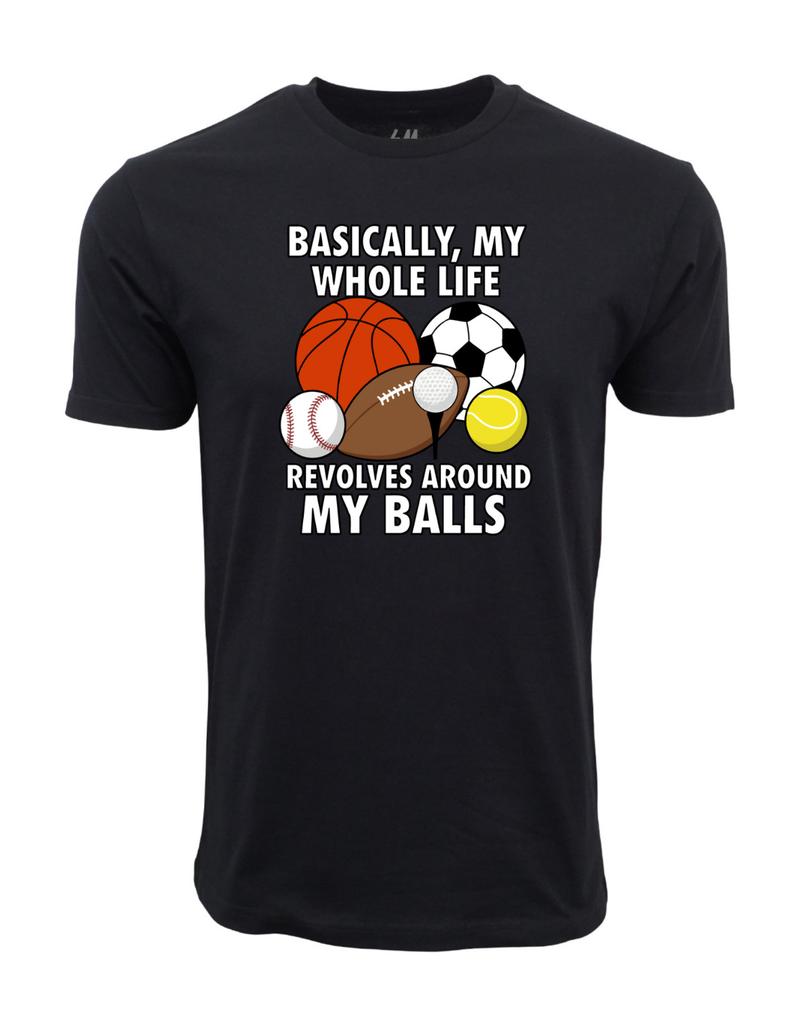 My Balls Graphic T Shirt