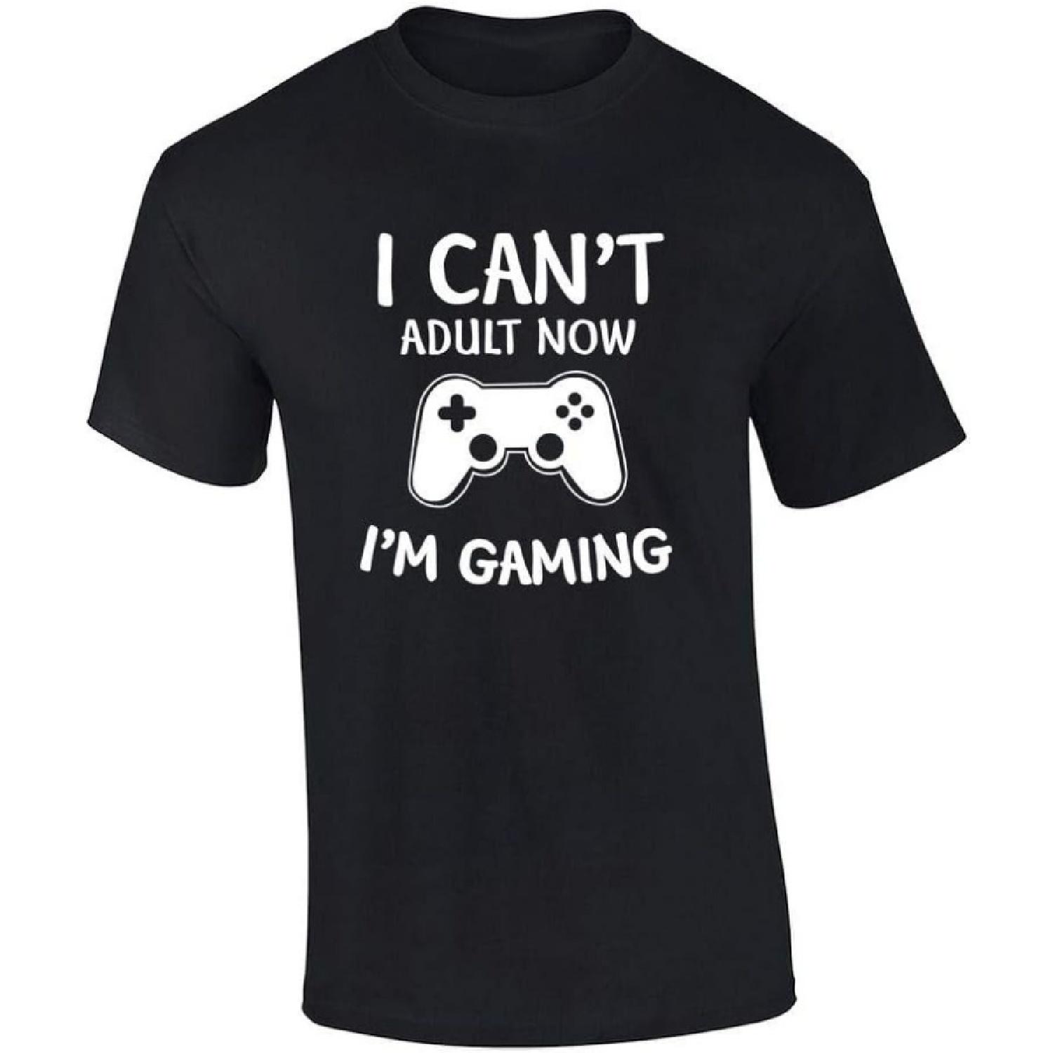 Funny I Cant Adult Now I m Gaming Graphic Tee Shirt Black S