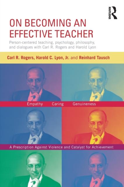 Kniha On Becoming an Effective Teacher : Person-centered Teaching, Psychology, Philosophy, and Dialogues with Carl R. Rogers and Harold Lyon