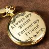 Fashion Gold Quartz Pocket Watch To My Sister Necklace Watches For Women Gift Forever Friend Fob Chain Clock Reloj De Bolsillo