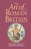 The The Art of Roman Britain : New In Paperback Book