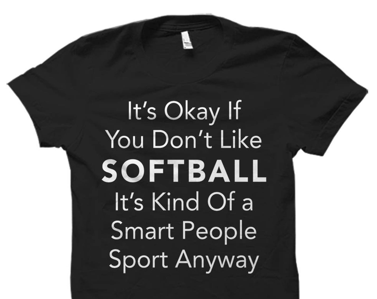 Softball Shirt for Softball Fan Shirt Softball Gift for Softball Player Shirt Softball Shirts Softball Player Gift Ideas Softball Fan #OS584 3XL