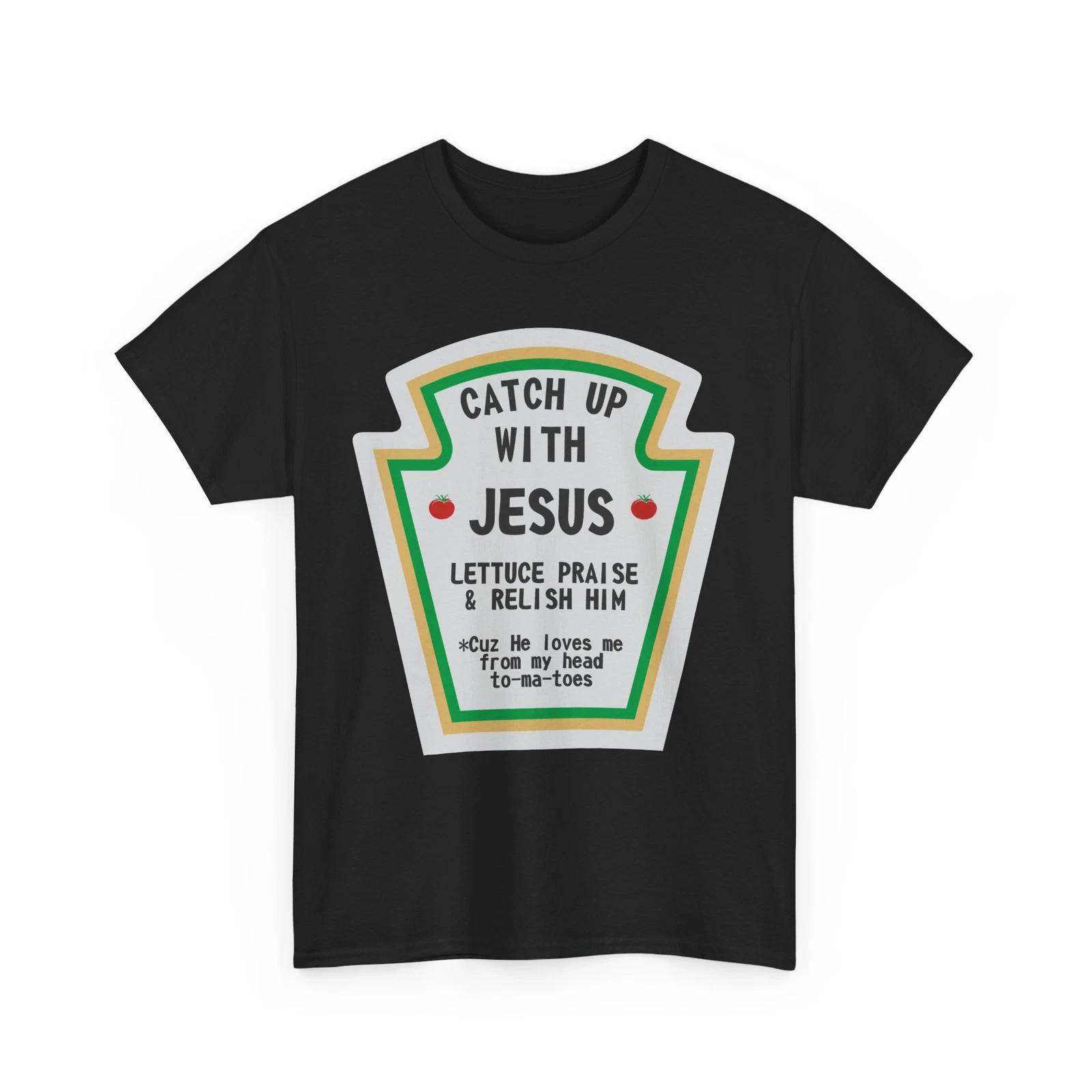 Catch Up With Jesus Funny Christian T-Shirt | Jesus Christ Shirt M