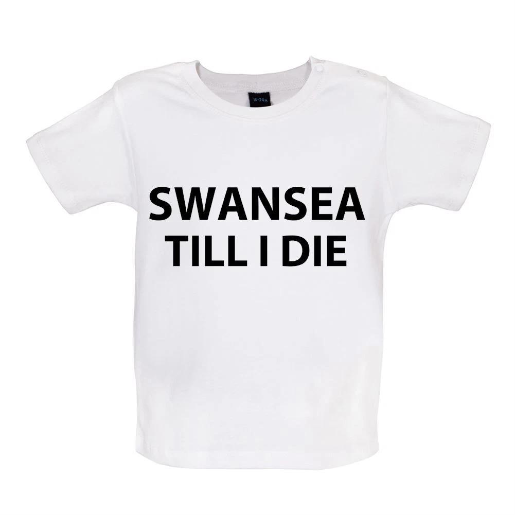 Swansea Till I Die - Baby T-Shirt / Babygrow - City Love Fan Football Funny 130