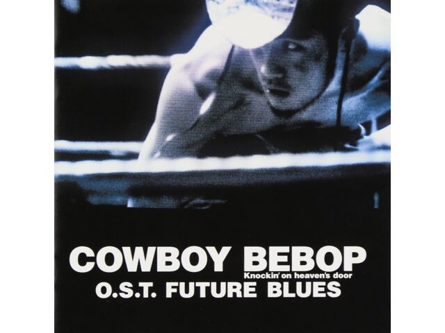 

COWBOY BEBOP Knockin on heaven s O.S.T. Future Blues CD Anime OST VTCL-60329 NEW