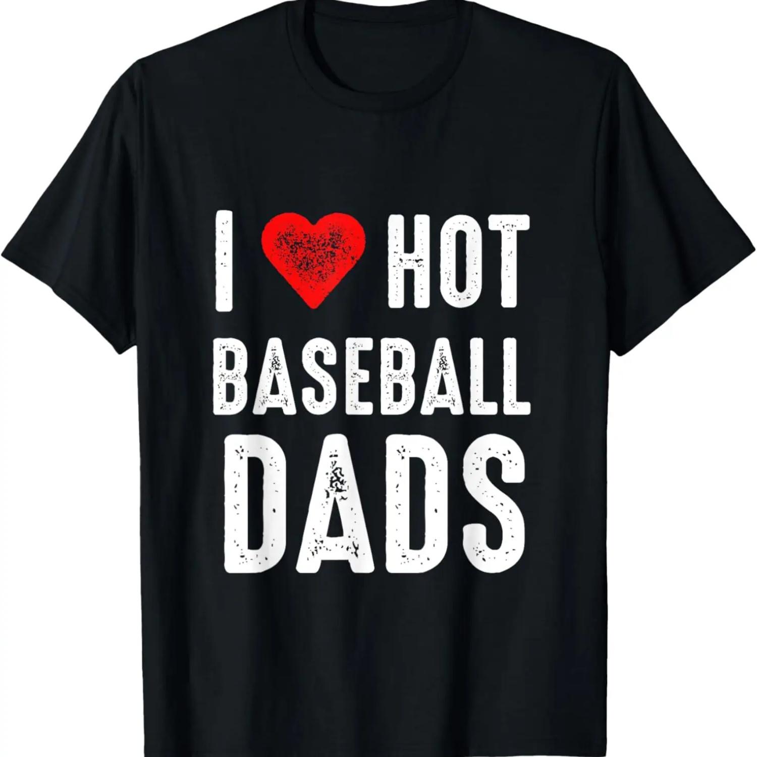 I Love Hot Baseball Dads T-Shirt S чёрный