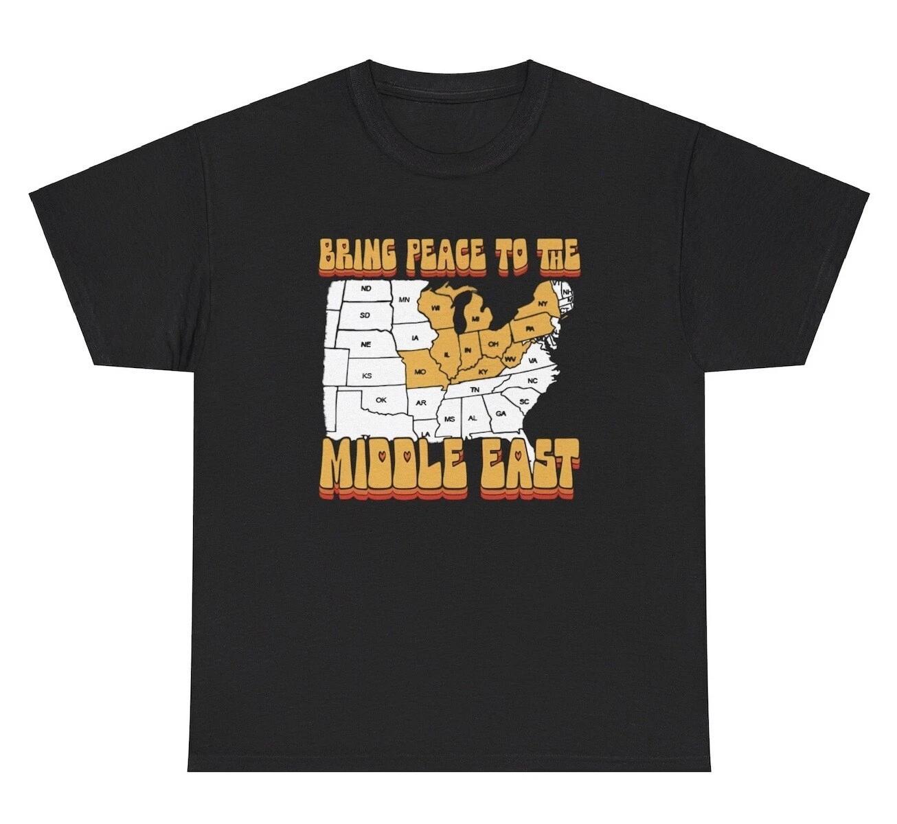 Bring Peace To The Middle East USA Parody T Shirt Funny Midwest Gen Z Humor Tee 4XL