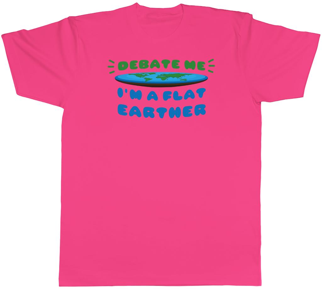 Im a Flat Earther Unisexs TShirt Funny Debate Me Tee Gift