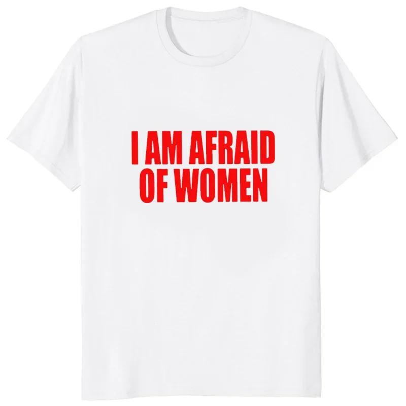 Fashion T-shirt I Am Afraid Women Printed Funny Letter T Shirt Hipster Streetwear Hip Hop Women Tops Casual Tees