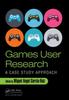 Kniha Games User Research : A Case Study Approach
