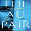 The Au Pair by Emma Rous Paperback Book 9780349419084