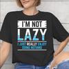 Unisex Unisex Graphic Im Not Lazy I Just Really Enjoy Doing Nothing T Shirt Tee Pure Cotton Tshirts Clothing