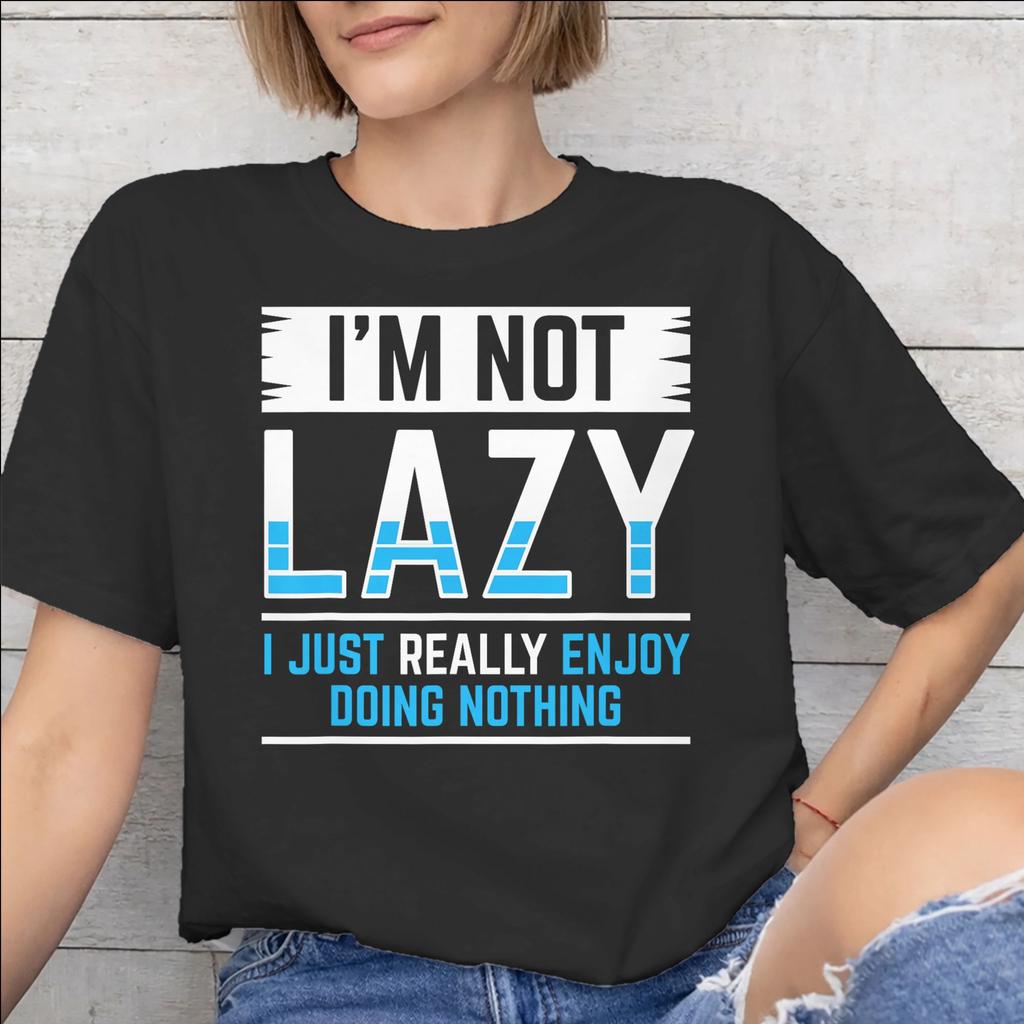 Unisex Unisex Graphic Im Not Lazy I Just Really Enjoy Doing Nothing T Shirt Tee Pure Cotton Tshirts Clothing