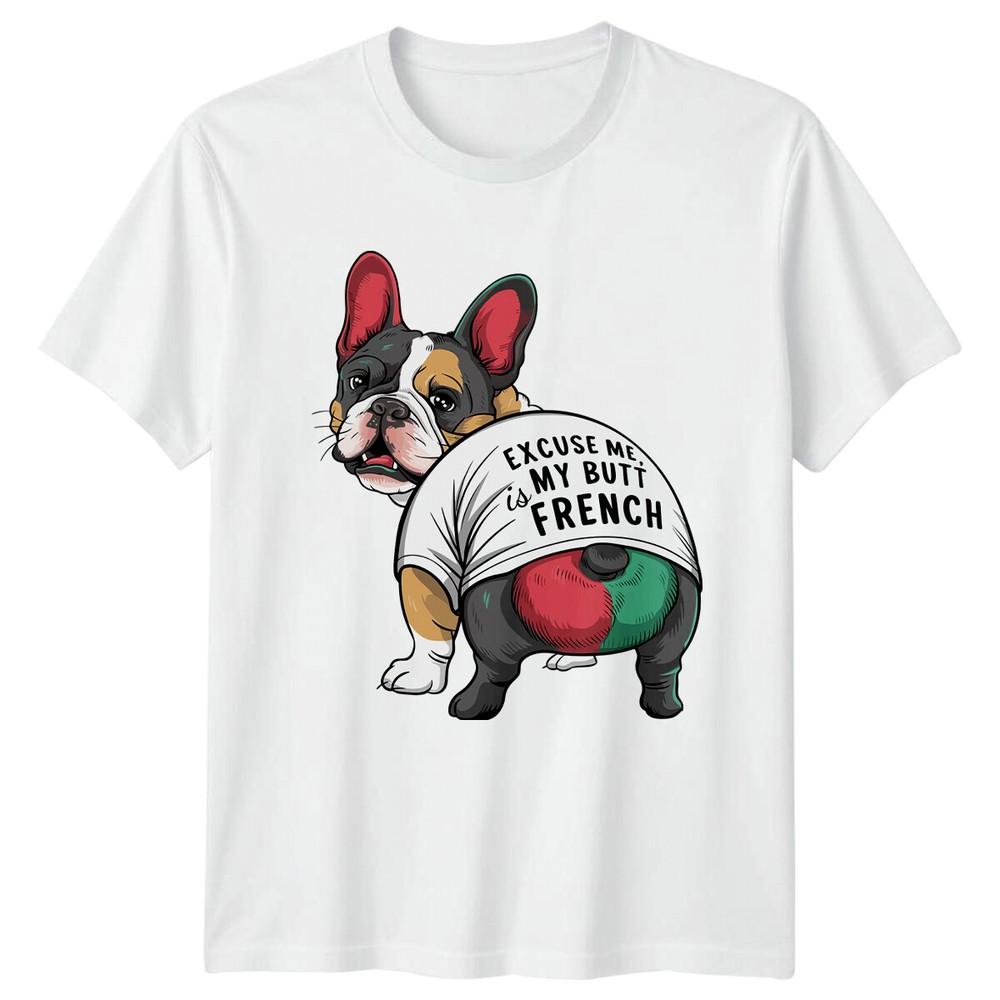 Excuse Me My Butt Is French Bulldog TShirt Funny Dog Tee S