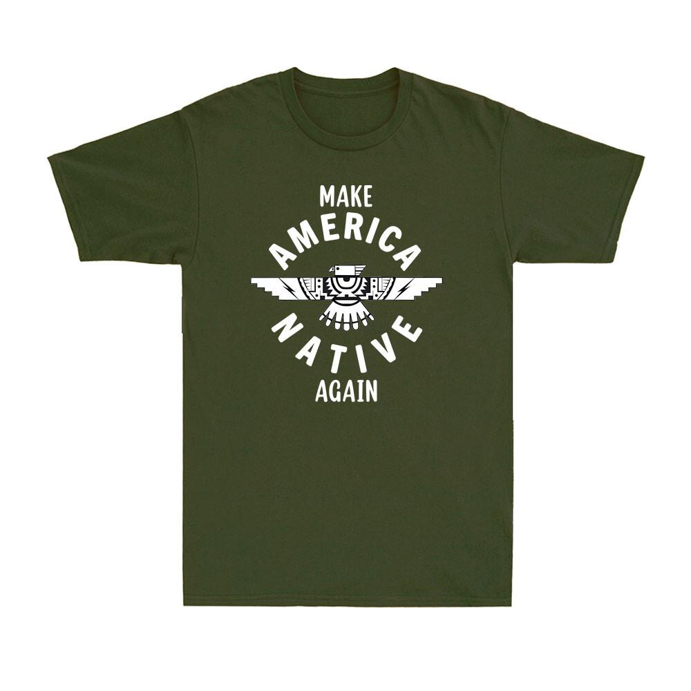 Make America Native Again Indian Indigenous Tribe Gift Vintage Men s T-shirt S