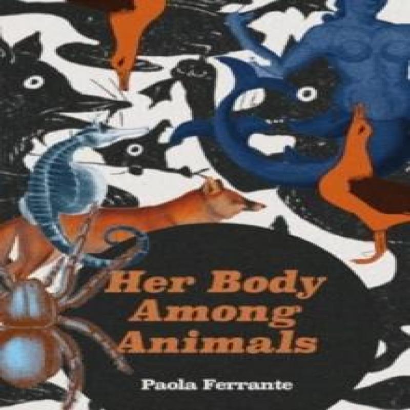 Her Body Among Animals by Paola Ferrante Paperback Book 9781914391422