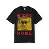 Falling Down Im Going Home T-Shirt