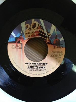 7inch Record GARY TANNER - Over The Rainbow TC2373 20th Century Fo 1978 US Pop Used