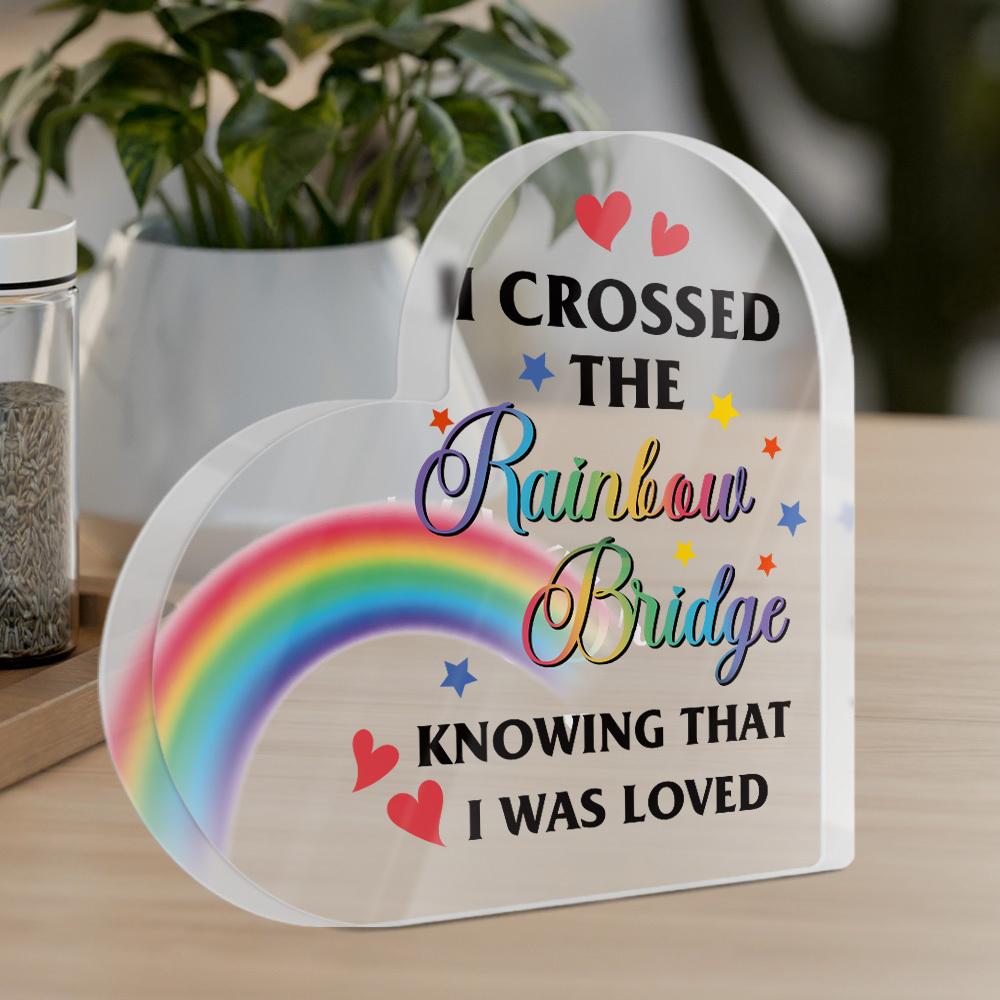 1pc Heart Shaped Acrylic Sign Table Decor, 'I Crossed the Rainbow Bridge Knowing That I Was Loved' - Contemporary Style Desktop Decoration for Home