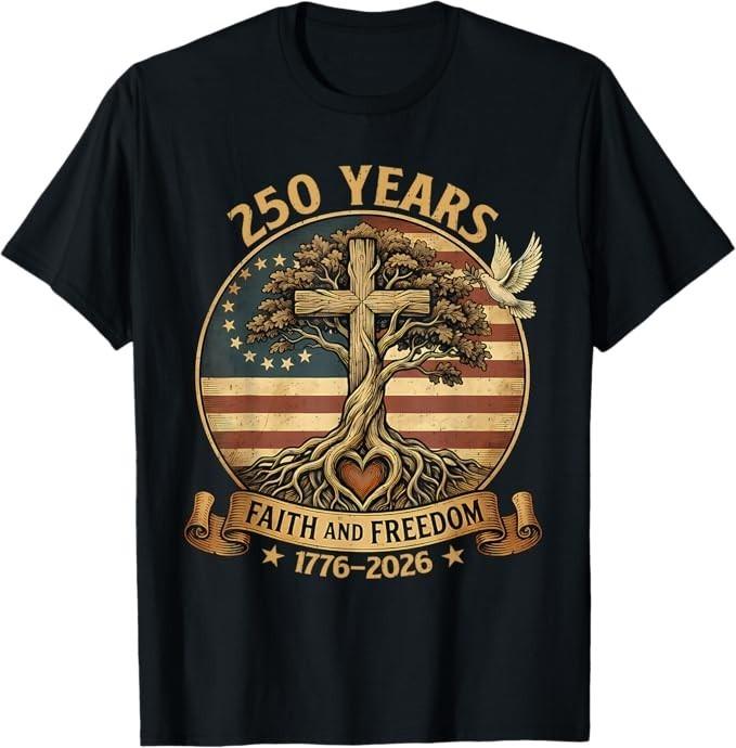 250 Ans Foi et Liberté Chrétien USA 250ème Anniversaire T-shirt