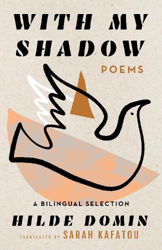 With My Shadow by Hilde Domin Paperback Book 9781589881747