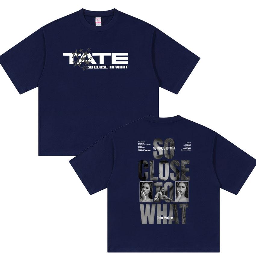 2026 Hot Sale Singer Tate So Close To What Album Poster Print T-Shirt Women Men O-neck Cotton Solf Loose Oversized Top Summer New Tee Short Sleeve