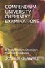 Buch Compendium University Chemistry Examinations : A Compendium Chemistry Practice Questions