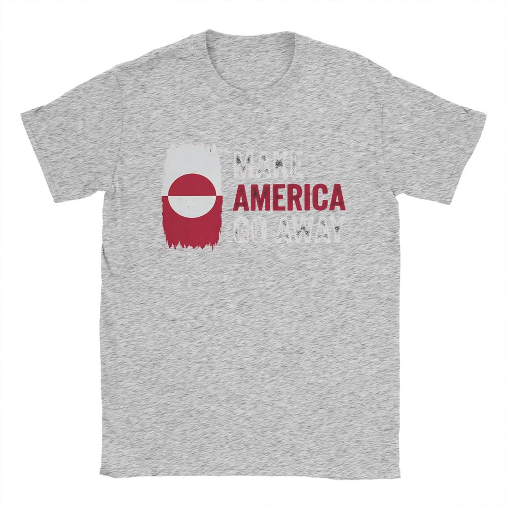 Awesome Greenland Make America Go Away Tshirts For Unisex Round Neck Cotton T Shirts Short Sleeve Tees Printed Clothing
