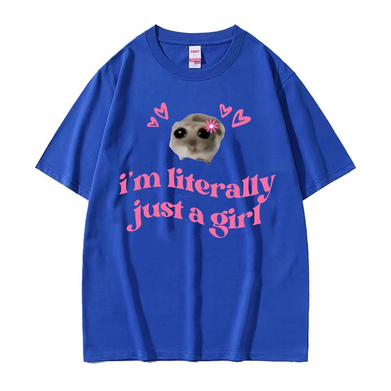 

Cute Kawaii Sad Hamster Funny Meme T Shirts Im Literally Just A Girl Print Tshirt Unisex Women Fashion Casual Short Sleeve T Shirt 4XL